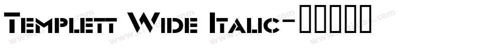 Templett Wide Italic字体转换